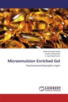 Deborah Evely David, Deborah Evelyn David, Jaya Raja, K. Jaya Raja Kumar, Chuah Chon Wooi, Chuah Chong Wooi - Microemulsion Enriched Gel