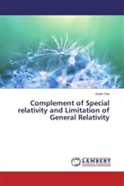 Kexin Yao - Complement of Special relativity and Limitation of General Relativity