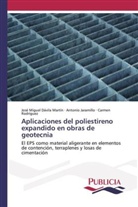 José Migue Dávila Martín, José Miguel Dávila Martín, Antoni Jaramillo, Antonio Jaramillo, Rodr, Carmen Rodríguez - Aplicaciones del poliestireno expandido en obras de geotecnia