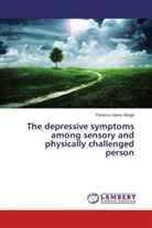 Florence Atieno Aboge - The depressive symptoms among sensory and physically challenged person