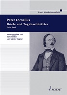 Peter Cornelius, Günte Wagner, Günter Wagner - Peter Cornelius, Briefe und Tagebuchblätter. Bd.1