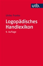Ulrike Franke - Logopädisches Handlexikon