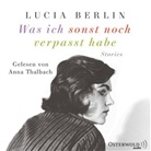 Lucia Berlin, Anna Thalbach - Was ich sonst noch verpasst habe, 6 Audio-CD (Audio book)