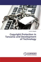 Asherry Magalla - Copyright Protection in Tanzania and Development of Technology