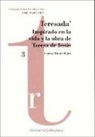 Louise Doutreligne - Teresada : inspirado en la vida y la obra de Teresa de Jesús