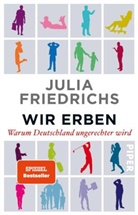 Julia Friedrichs - Wir Erben