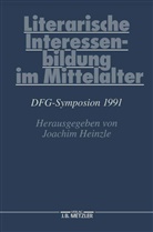 Joachi Heinzle, Joachim Heinzle - Literarische Interessenbildung im Mittelalter