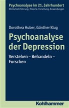 Dorothe Huber, Dorothea Huber, Günther Klug, Cord Benecke, Lill Gast, Lilli Gast... - Psychoanalyse der Depression