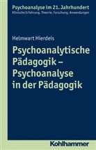 Helmwart Hierdeis, Cord Benecke, Lill Gast, Lilli Gast, Marianne Leuzinger-Bohleber, Marianne Leuzinger-Bohleber u a... - Psychoanalytische Pädagogik - Psychoanalyse in der Pädagogik