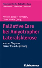 Johanna Anneser, Gian D. Borasio, Gian Domenico Borasio, Gia Domenico Borasio, Gian Domenico Borasio, Monika Führer... - Palliative Care bei Amyotropher Lateralsklerose
