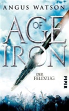 Angus Watson - Age of Iron - Der Feldzug