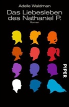 Adelle Waldman - Das Liebesleben des Nathaniel P.