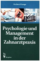 Herbert Prange - Psychologie und Management in der Zahnarztpraxis