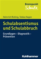 Tobias Hagen, Heinric Ricking, Heinrich Ricking, Alfred Berger, Norbert Grewe, Herber Scheithauer... - Schulabsentismus und Schulabbruch