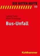 Ludwi Fuchs, Ludwig Fuchs, Albert Kreutmayr - Die Roten Hefte - 99: Bus-Unfall