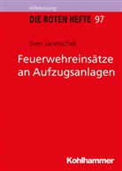 Sven Janetschek - Die Roten Hefte - 97: Feuerwehreinsätze an Aufzugsanlagen