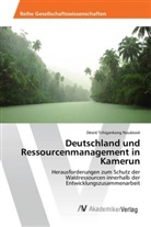 Désiré Tchigankong Noubissié - Deutschland und Ressourcenmanagement in Kamerun