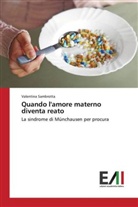 Valentina Sambrotta - Quando l'amore materno diventa reato