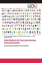 Jonn Altamirano Godoy, Jonny Altamirano Godoy, Francisc Arias Robles, Francisca Arias Robles, Ru, Loreto Ruiz Aquevedo - Identidad de las personas transexuales