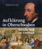 Katharin Bechler, Katharina Bechler, Schiersner, Dietmar Schiersner - Aufklärung in Oberschwaben