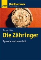 Thomas Zotz - Die Zähringer