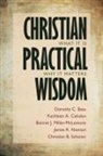 Dorothy C Bass, Dorothy C. Bass, Kathleen A Cahalan, Kathleen A. Cahalan, Bonnie J. McLemore, Bonnie J Miller-McLemore... - Christian Practical Wisdom