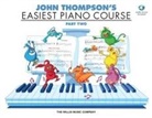 John Thompson - John Thompson's Easiest Piano Course