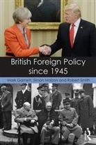 Mark Garnett, Mark (University of Lancaster Garnett, Mark Mabon Garnett, Mark/ Mabon Garnett, Simon Mabon, Simon (University of Lancaster Mabon... - British Foreign Policy Since 1945
