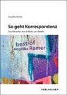 Angelika Ramer - So geht Korrespondenz