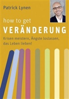 Patrick Lynen, Reiner Bergmann - How to get Veränderung