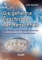 Jim Marrs - Die geheime Geschichte der Menschheit
