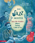 Oliver Steger, Catherine Ionescu, Catherine Gabrielle Ionescu - Die Jazzgeister (Das musikalische Bilderbuch mit CD und zum Streamen)