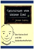 Jochen Bublitz - Geschichten vom kleinen Emil