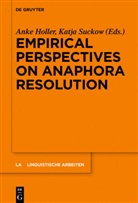 Ank Holler, Anke Holler, Suckow, Suckow, Katja Suckow - Empirical Perspectives on Anaphora Resolution