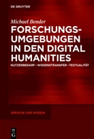Michael Bender - Forschungsumgebungen in den Digital Humanities