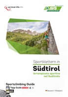 Thomas Hofer, AVS - Alpenverein Südtirol - Sportklettern in Südtirol. Arrampicata sportiva nel Sudtirolo .