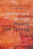 Beat Beckmann-Zöller, Beate Beckmann-Zöller, KAUFMANN, René Kaufmann - Heimat und Fremde