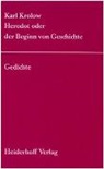 Karl Krolow - Herodot oder der Beginn von Geschichte