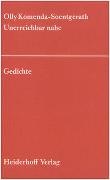 Olly Komenda-Soentgerath - Unerreichbar nahe - Gedichte