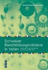 Franz Probst, Ursula Renold - Schweizer Berufsbildungsinitiative in Indien