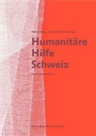 Walter Herausgegeben von Rüegg, Walte Rüegg, Walter Rüegg, WEHRLI, Christoph Wehrli - Humanitäre Hilfe Schweiz
