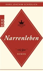 Hans Joachim Schädlich - Narrenleben
