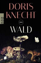 Doris Knecht - Wald