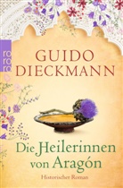 Guido Dieckmann - Die Heilerinnen von Aragón