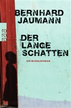 Bernhard Jaumann - Der lange Schatten