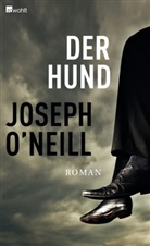 Joseph O'Neill - Der Hund
