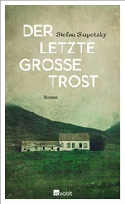 Stefan Slupetzky - Der letzte große Trost