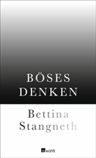 Bettina Stangneth - Böses Denken