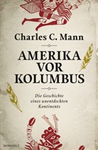 Charles C Mann, Charles C. Mann - Amerika vor Kolumbus