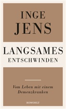 Inge Jens - Langsames Entschwinden